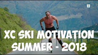 CROSSCOUNTRY SKIING MOTIVATION summer  2018 [upl. by Adnaloj]