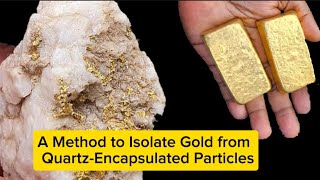 Unlock Hidden Gold How to Extract Gold from Trapped Quartzquot [upl. by Gasparo]