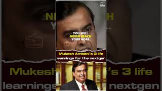 Mukesh Ambani’s 3 life learnings for the nextgen  Motivational Video  Inspirational Video [upl. by Kimball]