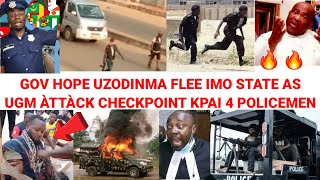 Breaking Hope Uzodinma Flee As UGM Kpai 4 Policemen At Checkpoint In Imo State [upl. by Ishmael]