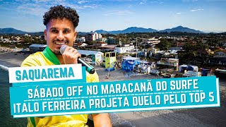 MODO DE ESPERA EM SAQUAREMA  ITALO FERREIRA CONVERSA COM O SURF 360Âº E RESSALTA CLIMA DECISIVO [upl. by Otsirave61]