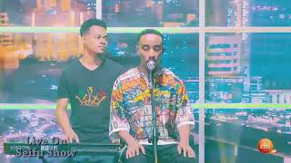 Seifu on ebs Beki X Aman Kal ቤኪ X አማንቃል live performance [upl. by Parrie]