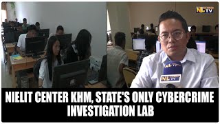 NIELIT CENTER KHM STATES ONLY CYBERCRIME INVESTIGATION LAB [upl. by Zeta799]