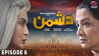 Dushman Episode 6  Saman Ansari Ayub Khosa Nadia Afgan Hassan Niazi  Aplus Digital [upl. by Ellehcal]