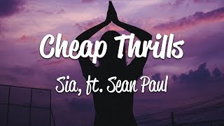 Sia  Cheap Thrills Lyrics ft Sean Paul [upl. by Marcoux]