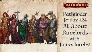 All About Runelords Pathfinder Friday 24 [upl. by Sardse387]