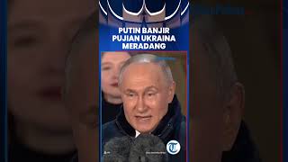 Vladimir Putin Banjir Pujian Ukraina Meradang [upl. by Edorej]