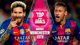 ⚽ TOP GOALS against MANCHESTER CITY  FC Barcelona 🔵🔴 [upl. by Liagaba]