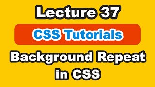 Background Repeat CSS  Background Repeat In HTML  CSS Background Repeat Property  Part 37 [upl. by Amalle829]