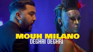 MOUH MILANO  DEGHRI DEGHRI Clip Officiel  موح ميلانو  دغري [upl. by Colby]