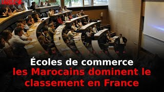 Écoles de commerce  les Marocains dominent le classement en France [upl. by Zebedee]