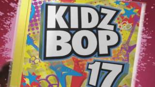 KIDZ BOP 17  As Seen On TV [upl. by Messing295]