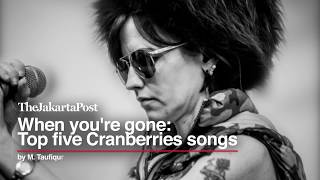 When youre gone Top five Cranberries songs [upl. by Lough]