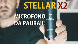 Microfono a condensatore consigliato Stellar X2  Recensione e test [upl. by Rehttam893]