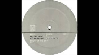 Robert Hood – Weight Of The World  MPlant [upl. by Esinrahc920]