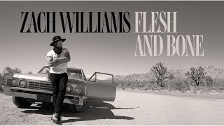 Zach Williams  Flesh and Bone We Remember Official Audio [upl. by Ecinev]