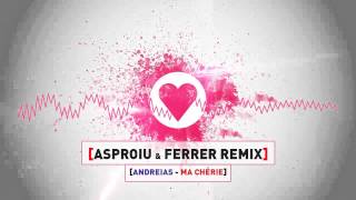 Andreias  Ma Chérie Asproiu amp Ferrer Remix [upl. by Dde]