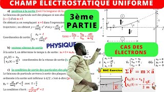 Leçon 3Champ E équations déviation angulaire et déflexion électrique cas électrons [upl. by Einapets212]