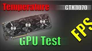 ZOTAC GTX 1070 8GB Temperature amp FPS TEST [upl. by Ilrebmyk]