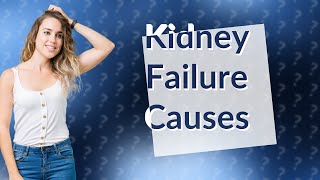 What is the main cause of kidney failure in children [upl. by Towny]