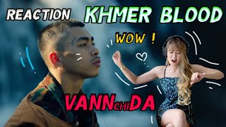 Reaction VANNDA  KHMER BLOOD OFFICIAL MUSIC VIDEO🇰🇭🇹🇭 [upl. by Fabron]