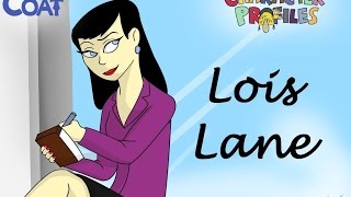 Character Profile Lois Lane [upl. by Aremat]