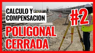 PARTE 2 CALCULO Y COMPENSACIÓN DE UNA POLIGONAL CERRADA  PROPAGACIÓN DE AZIMUTS [upl. by Anomis]