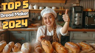 Top 5 Bread Makers for Perfect Homemade Bread in 2024 [upl. by Anujra588]