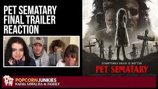 Pet Sematary FINAL TRAILER  Nadia Sawalha amp The Popcorn Junkies Family Reaction [upl. by Livvi710]