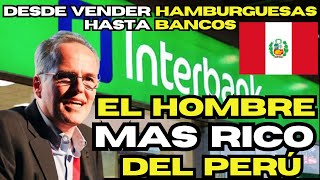 Los DUEÑOS del PERÚ el conglomerado Intercorp [upl. by Laersi]