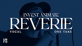 Invent Animate  Reverie One Take [upl. by Seravat]