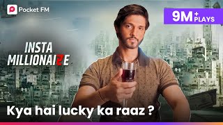 Insta Millionaire  Promo  Kaun Hai Lucky  Lucky Ka Raaz  Pocket FM  Hindi Kahani [upl. by Maurizio542]