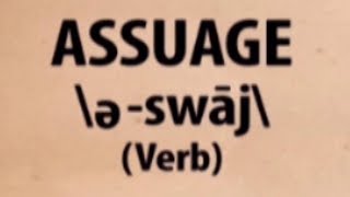 Assuage  Word for the Day [upl. by Olsson]