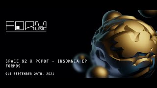 SPACE92 x POPOF  Insomnia FORM99 [upl. by Andromede]