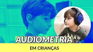 AUDIOMETRIA EM CRIANÇAS como é feito o exame que checa a audição audiometria [upl. by Nortna]