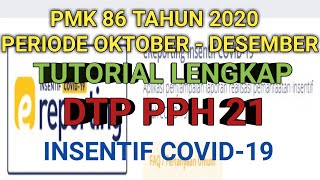 TUTORIAL  CARA PENGAJUAN INSENTIF PMK 86 PAJAK PPH 21 DTP  DAN CARA LAPORAN REALISASINYA TERUPDATE [upl. by Eux]