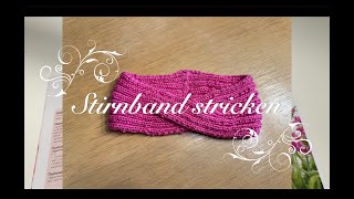 Twist Stirnband stricken für Anfänger [upl. by Iva492]