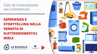 Esperienza e storytelling nella vendita di elettrodomestici Miele [upl. by Nerine]