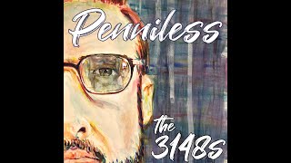 Penniless Lyric Video  The 3148s [upl. by Blinny881]