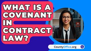 What Is A Covenant In Contract Law  CountyOfficeorg [upl. by Etnoed253]