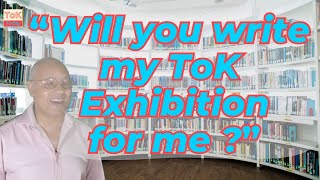 Will you write my ToK Exhibition for me [upl. by Cassey234]