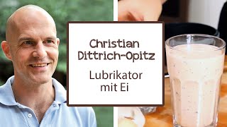 Christian DittrichOpitz Lubrikator mit Ei  Rezept  Dr Goerg [upl. by Tlevesor741]