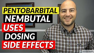 Pentobarbital Nembutal  Pharmacist Review  Uses Dosing Side Effects [upl. by Hanyaz]