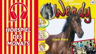 Wendy  Esters Pferd Folge 10  HÖRSPIEL DES MONATS [upl. by Uase703]