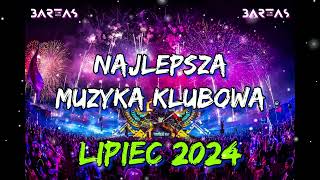 KLUBOWA MUZYKA 🌞 LIPIEC 2024 🌞 TOP HITS  DO AUTA 🚗  NA WAKACJE [upl. by Alphonsine666]