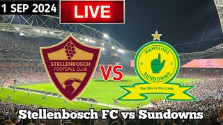 Stellenbosch FC Vs Mamelodi Sundowns Live Match Today [upl. by Redneval]