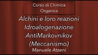 Chimica organica Idroalogenazione AntiMarkovnikov degli Alchini L57 ProfAtzeni ISCRIVITI [upl. by Ydnys570]