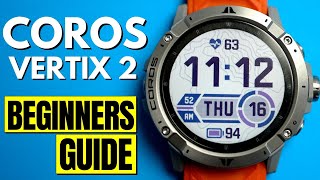 COROS VERTIX 2  Complete Guide for Beginners [upl. by Artenak372]