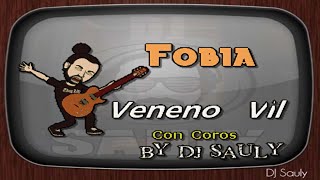 Fobia  Veneno Vil Con Coros Karaoke [upl. by Hubble]