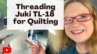 How I Set Up the Juki TL 18QVP for Free Motion Quilting  Threading the Sewing Machine [upl. by Legra698]